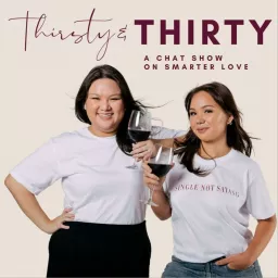 Thirsty and Thirty Podcast artwork