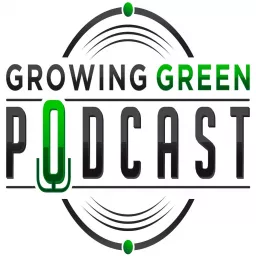 Growing Green Podcast artwork