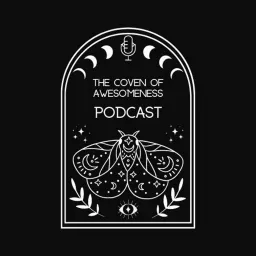 The Coven of Awesomeness Podcast