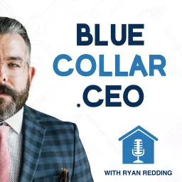 BlueCollar.CEO Podcast artwork