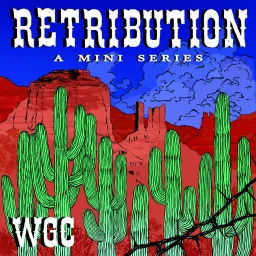 Retribution: A Mini Series Podcast artwork