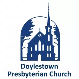 Doylestown Presbyterian Church Podcast artwork