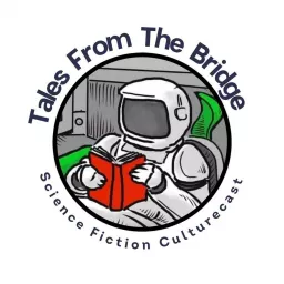 Tales From The Bridge: Science Fiction Books and Authors Podcast artwork