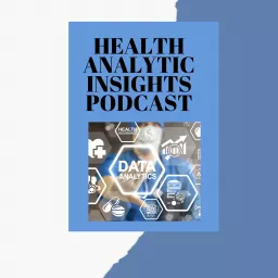 Health Analytic Insights Podcast artwork