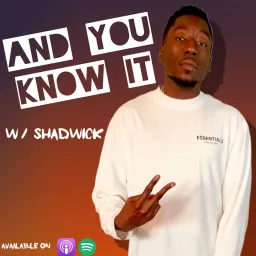 And You Know It Podcast artwork