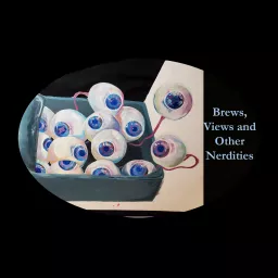 BVON Brews, Views and Other Nerdities Podcast artwork