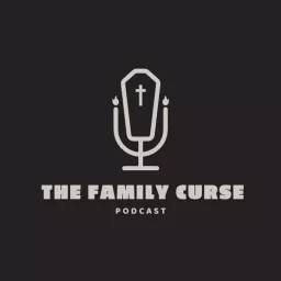 The Family Curse Podcast artwork