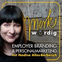 merk-würdig - Employer Branding, Personalmarketing & Recruiting Podcast artwork