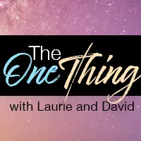 The One Thing with David & Laurie Podcast artwork