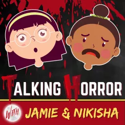 Talking Horror with Jamie and Nikisha Podcast artwork