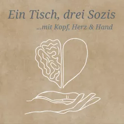 Ein Tisch, drei Sozis ...mit Kopf, Herz und Hand Podcast artwork