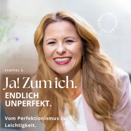 JA! ZUM ICH – ENDLICH UNPERFEKT. Vom Perfektionismus zur Leichtigkeit.