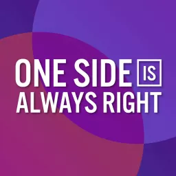 One Side Is Always Right | A Friendly Debate Podcast artwork