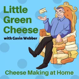 Little Green Cheese | Cheese Making at Home Podcast artwork