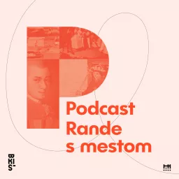 Rande s mestom – podcast nielen o dejinách Bratislavy