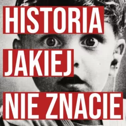 Historia Jakiej Nie Znacie Podcast artwork