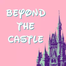 Beyond the Castle Podcast artwork