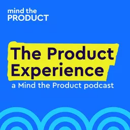 The Product Experience Podcast artwork