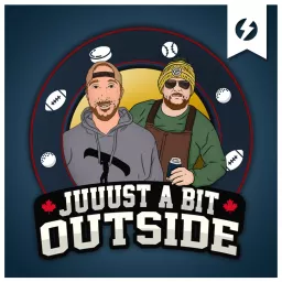 Juuust A Bit Outside Podcast artwork