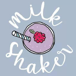Milkshaker Podcast artwork