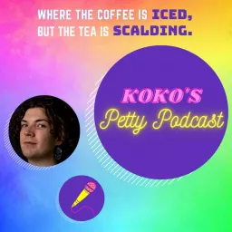 Koko's Petty Podcast