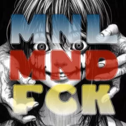 MNL MND FCK stories Podcast artwork