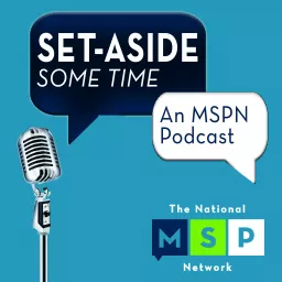 Set-Aside Some Time: An MSPN Podcast artwork