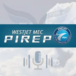 WestJet MEC PIREP Podcast artwork