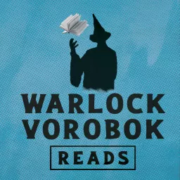 Warlock Vorobok Reads Podcast artwork