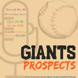 Giants Prospects - A San Francisco Giants Minor League Podcast artwork
