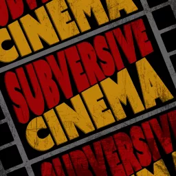 Subversive Cinema Podcast artwork