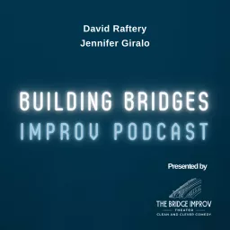Building Bridges Improv Podcast artwork
