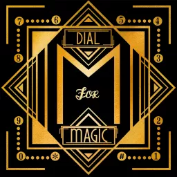 Dial M for Magic Podcast artwork