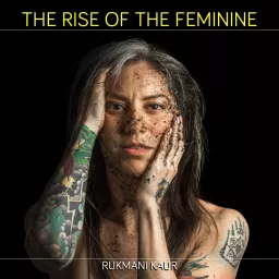The Rise of the Feminine Podcast artwork