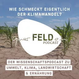 querFELDein-Podcast – Der Wissenschaftspodcast zu Umwelt, Klima, Landwirtschaft & Ernährung artwork