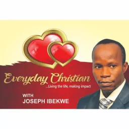 Everyday Christian with Rev. Dr. Joseph C. Ibekwe Podcast artwork