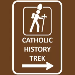 Catholic History Trek Podcast artwork