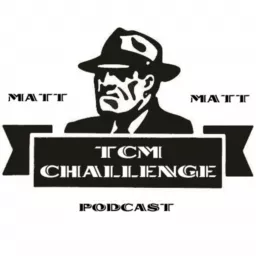 The Matt & Matt TCM Challenge