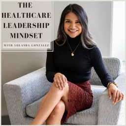 The Healthcare Leadership Mindset Podcast artwork