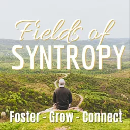 Fields of Syntropy - The Regenerative Podcast artwork