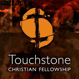 Touchstone Christian Fellowship Podcast artwork