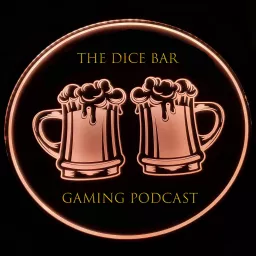 The Dice Bar Gaming Podcast