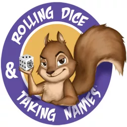 Rolling Dice & Taking Names Gaming Podcast