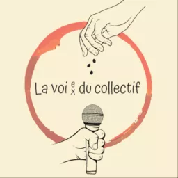 La Voie.x Du Collectif Podcast artwork