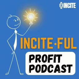 InciteFUL Profit Podcast | Incite Tax artwork