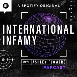 International Infamy with Ashley Flowers Podcast artwork