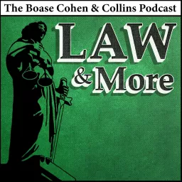 Law & More: The Boase Cohen & Collins Podcast artwork