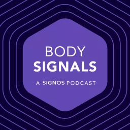 Body Signals, a Signos Podcast