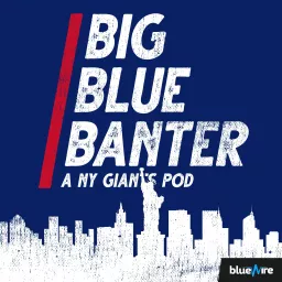 Big Blue Banter: A New York Giants Football Podcast artwork