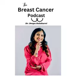 The Breast Cancer Podcast artwork